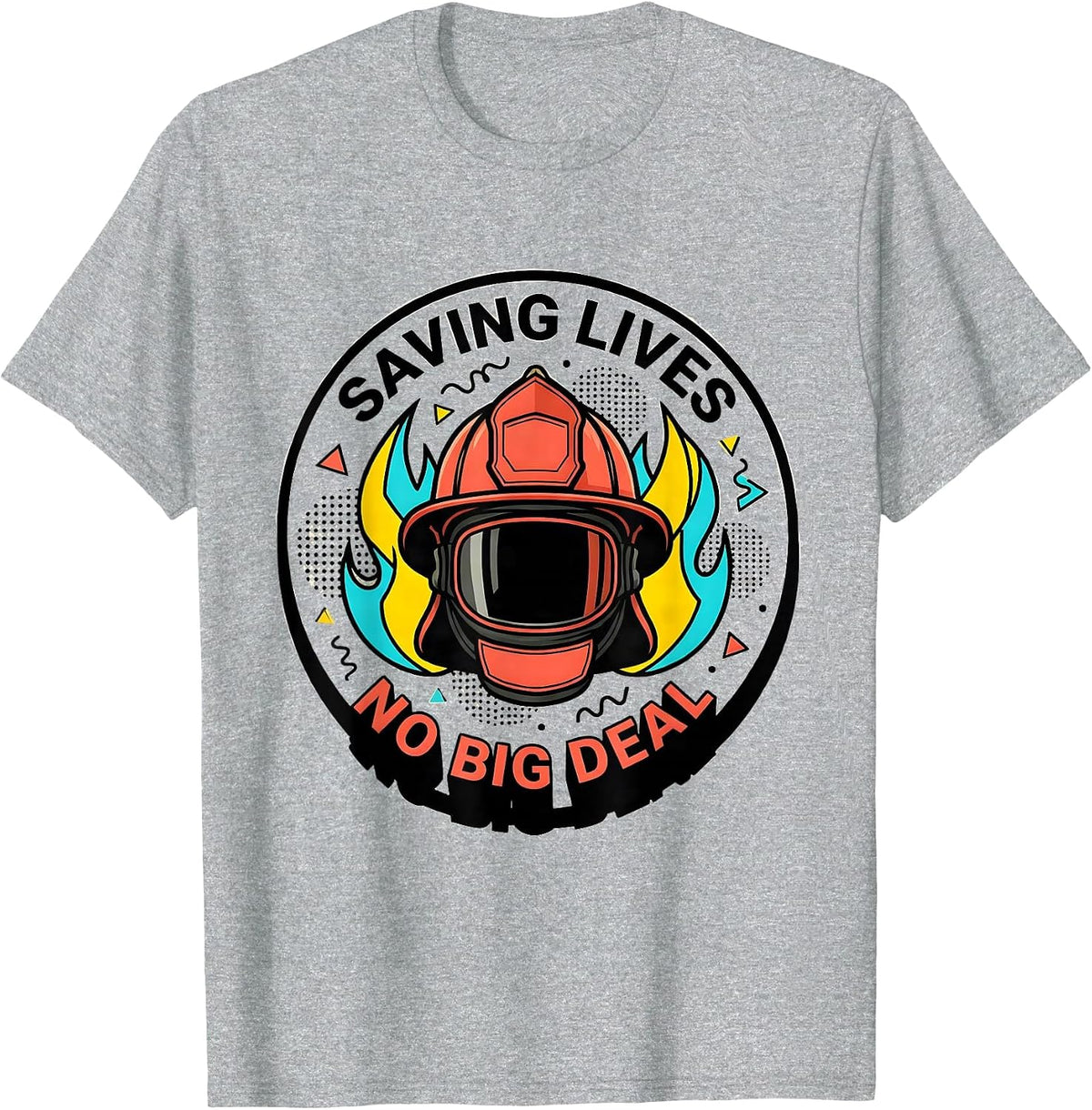 Men's Saving Lives No Big Deal Firefighter Design T-Shirt - Heather Grey