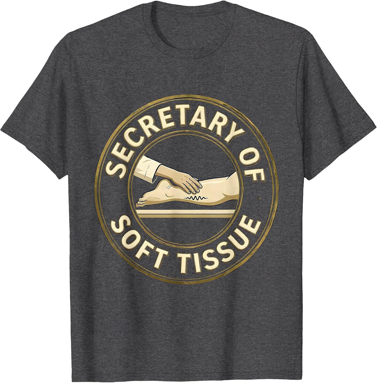 Men's Secretary Of Soft Tissue Funny Physical Therapist Massage T-Shirt - Dark Heather Grey