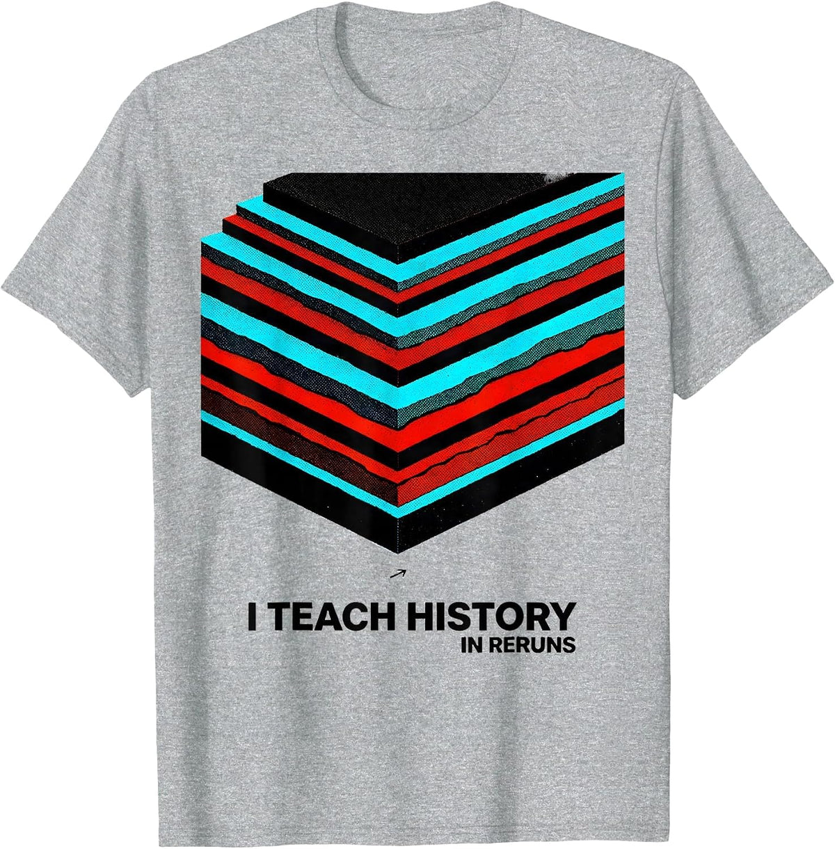 Men's I Teach History In Reruns Funny History Teacher Back T-Shirt - Heather Grey