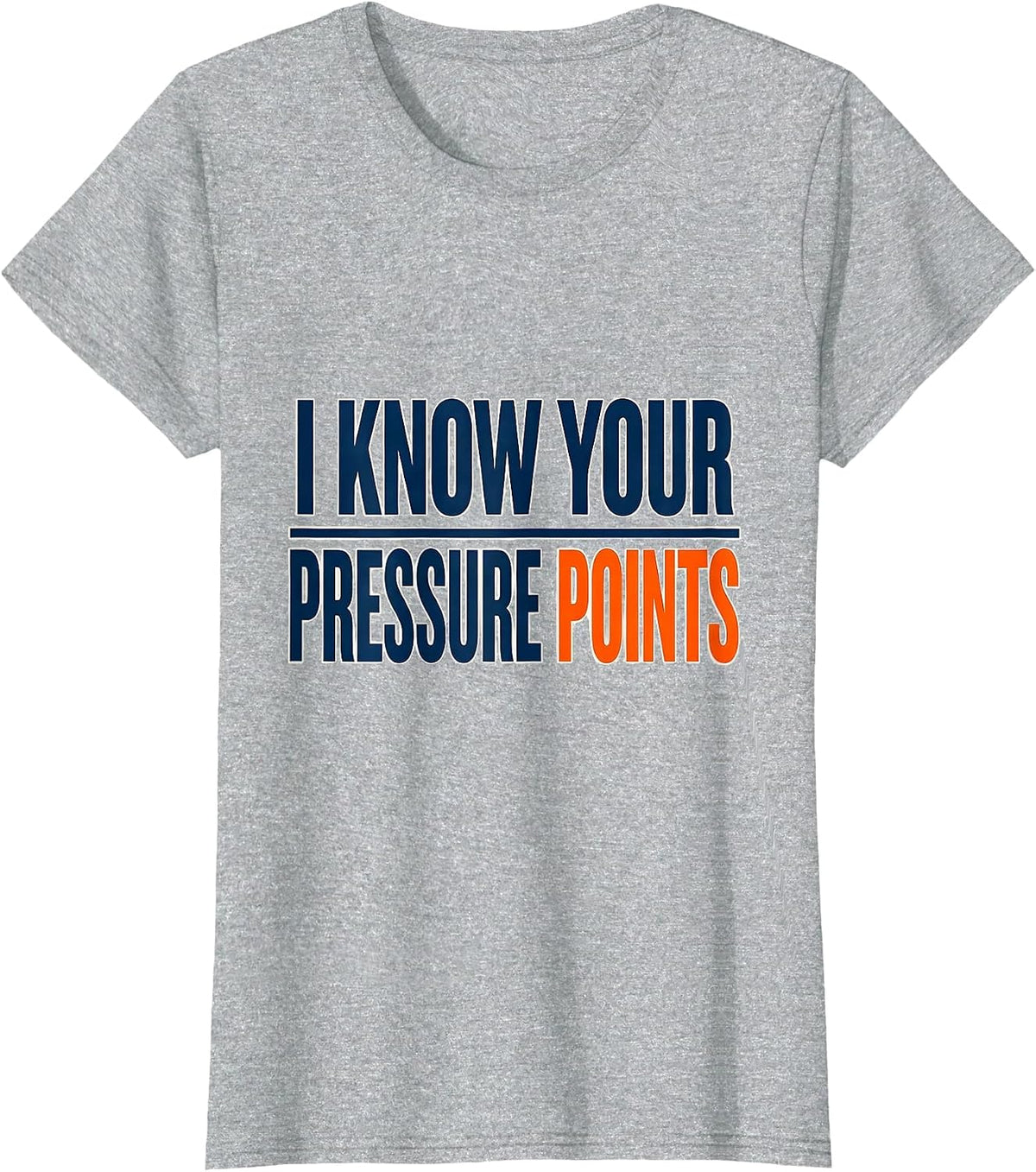 Women's I Know Your Pressure Points Funny Physical Therapist Gift T-Shirt - Heather Grey