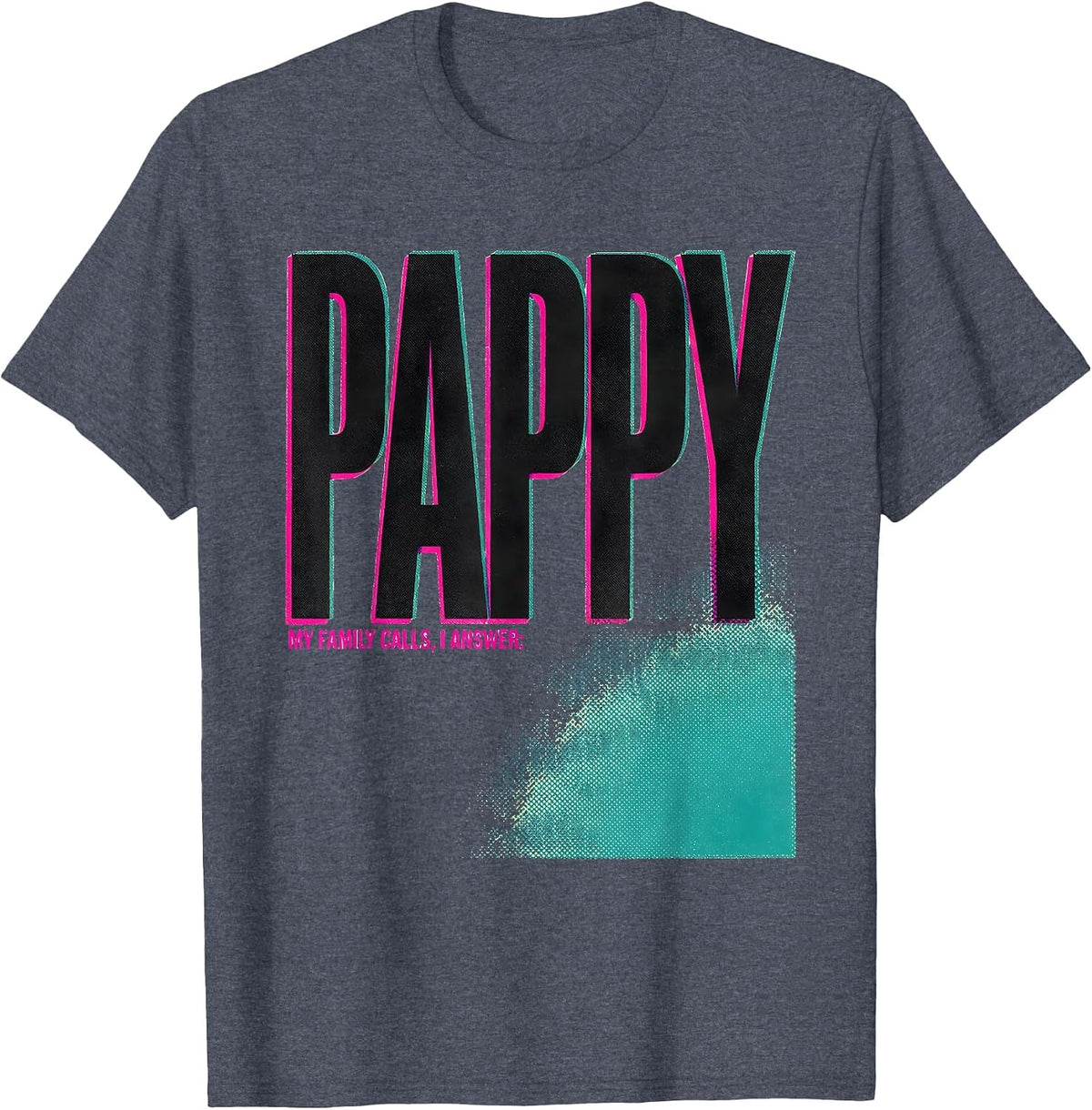 My Family Calls I Answer Pappy Funny Grandfather Family T-Shirt - Heather Blue
