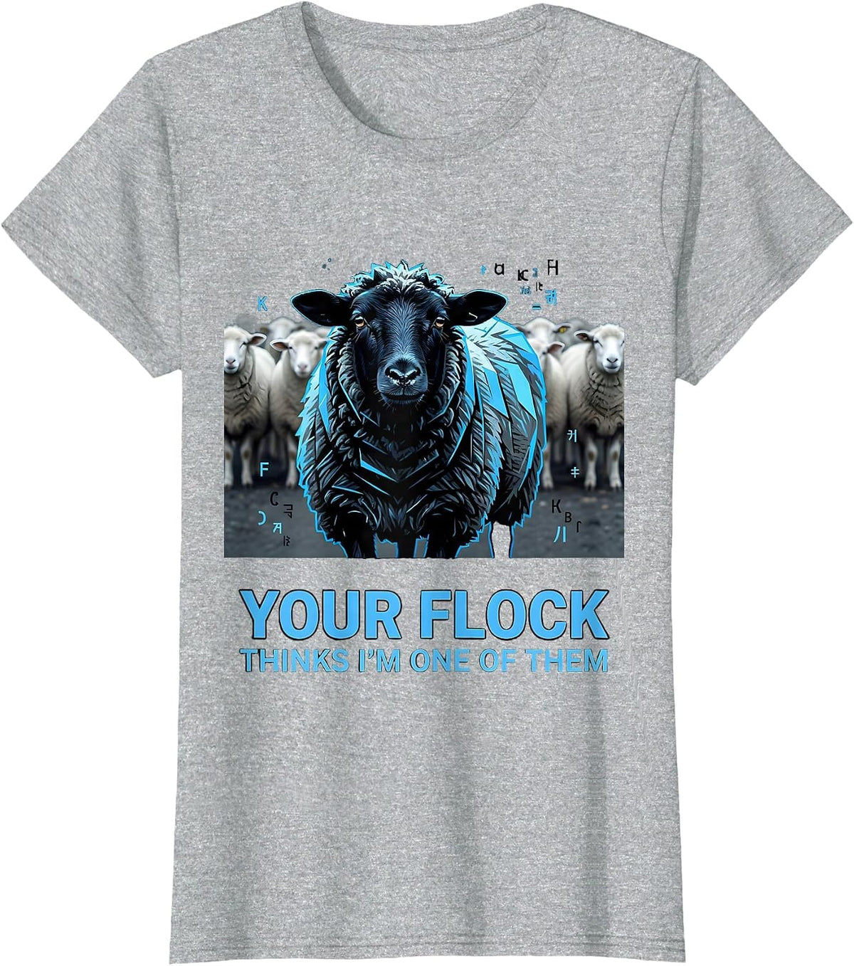 Your Flock Thinks I'm One Of Them Funny Black Sheep T-Shirt - Heather Grey