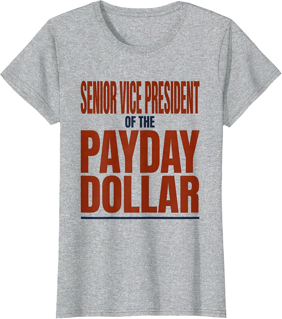 Senior Vice President Of The Payday Dollar Blue Collar T-Shirt - Heather Grey
