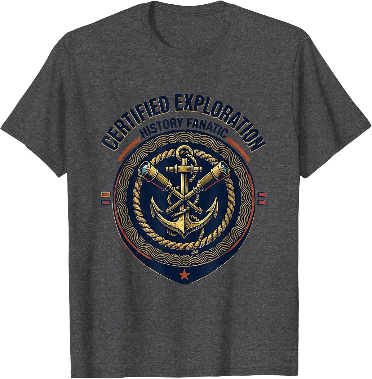 Men's Certified Exploration History Fanatic Funny History Teacher T-Shirt - Dark Heather Grey