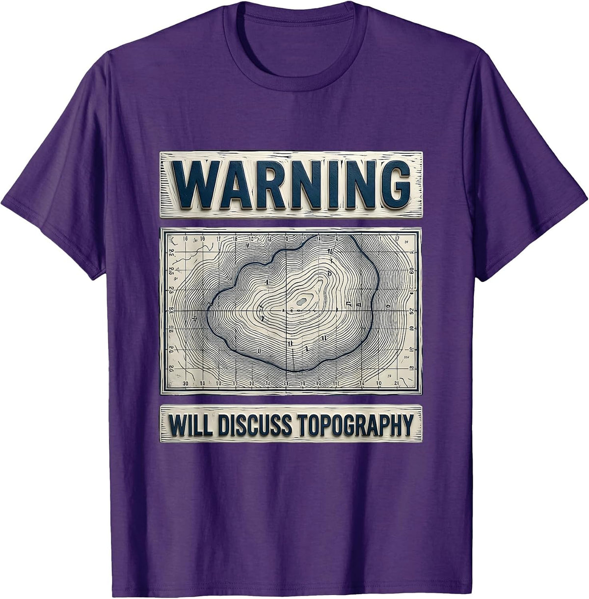 Warning Will Discuss Topography Funny Geography Teacher T-Shirt - Purple