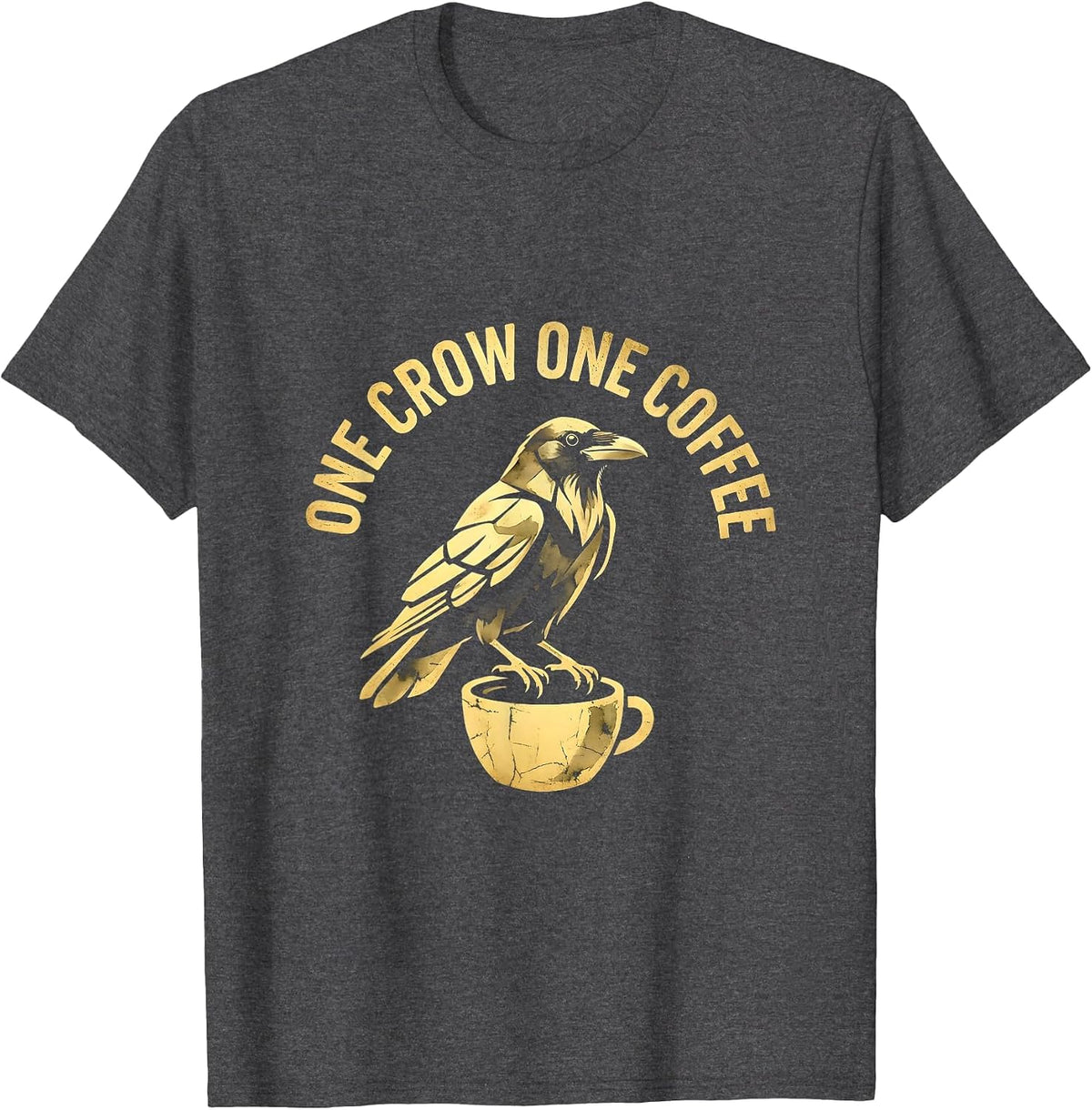 One Crow One Coffee Cawf Bird Lover Design T-Shirt - Dark Heather Grey