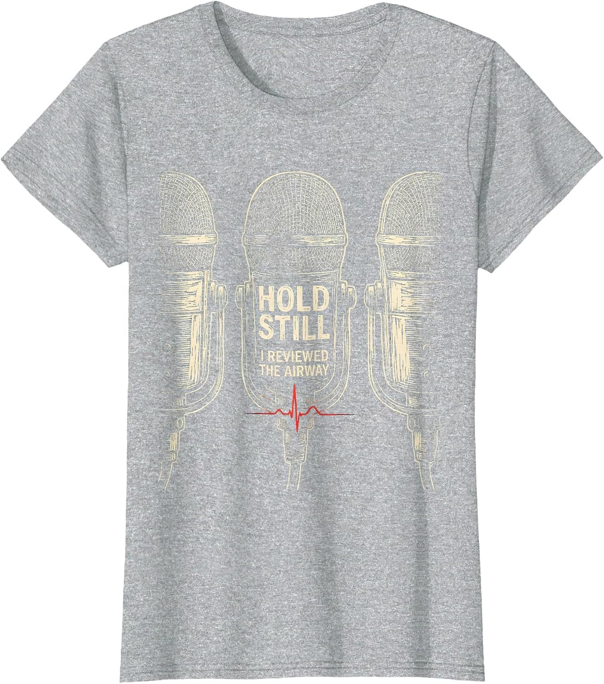 Women's Hold Still, I Reviewed The Airway Funny EMT Paramedic EMS T-Shirt - Heather Grey