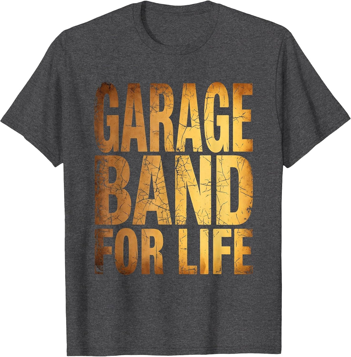 Garage Band For Life Grunge Rock Music Design T-Shirt - Dark Heather Grey