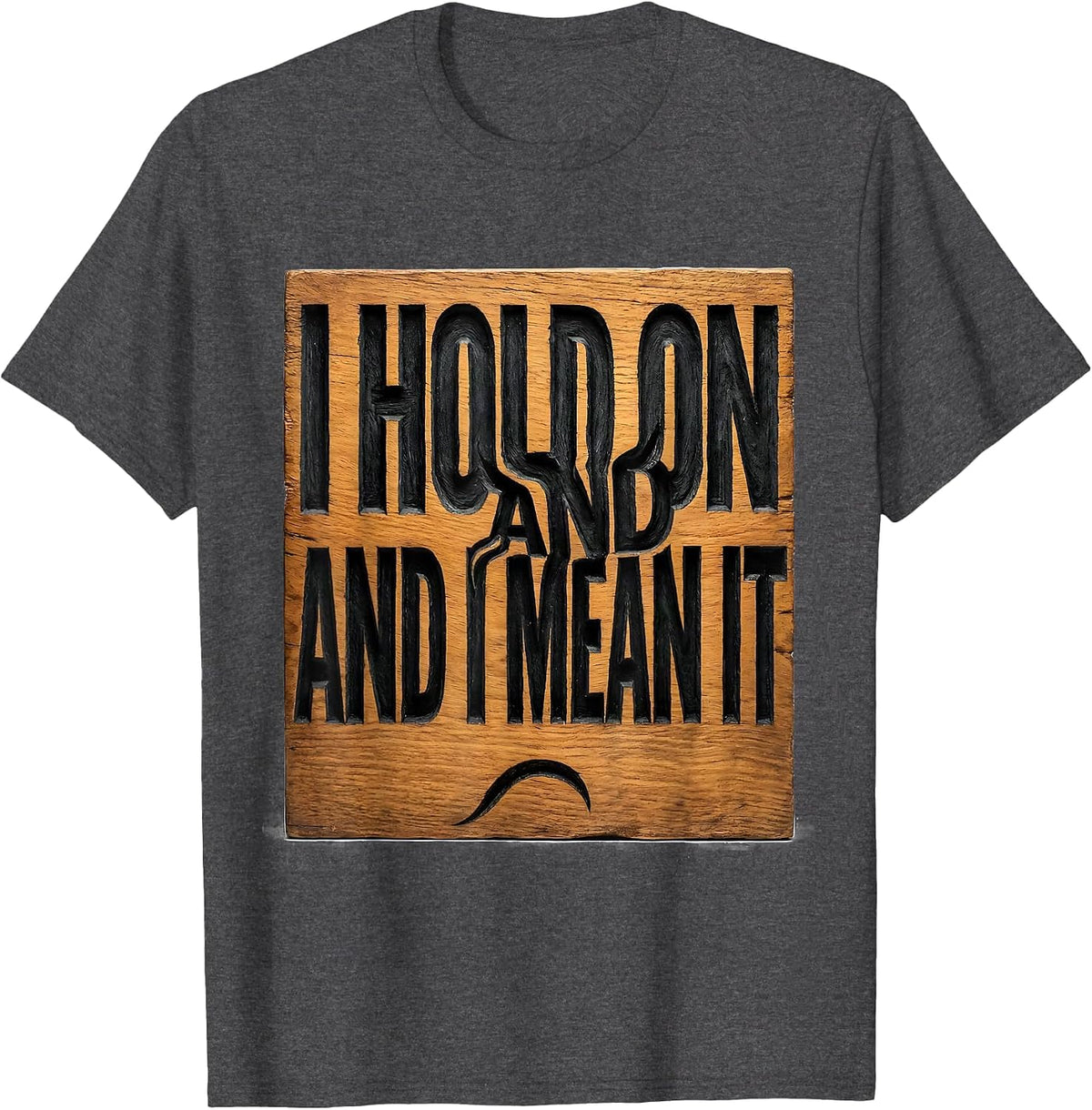 Men's I Hold On And I Mean It Funny Sloth Lover Gift T-Shirt - Dark Heather Grey