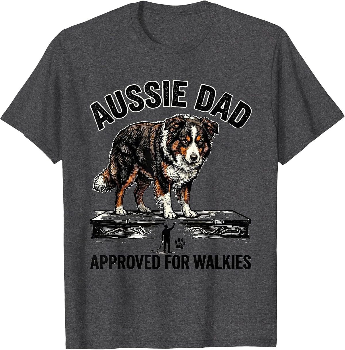 Men's Aussie Dad Approved For Walkies Funny Aussie Shepherd Dog T-Shirt - Dark Heather Grey