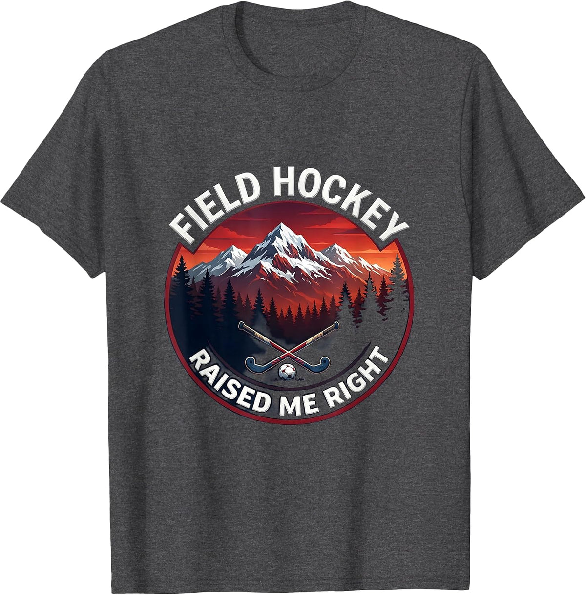 Field Hockey Raised Me Right Proud Player Design T-Shirt - Dark Heather Grey