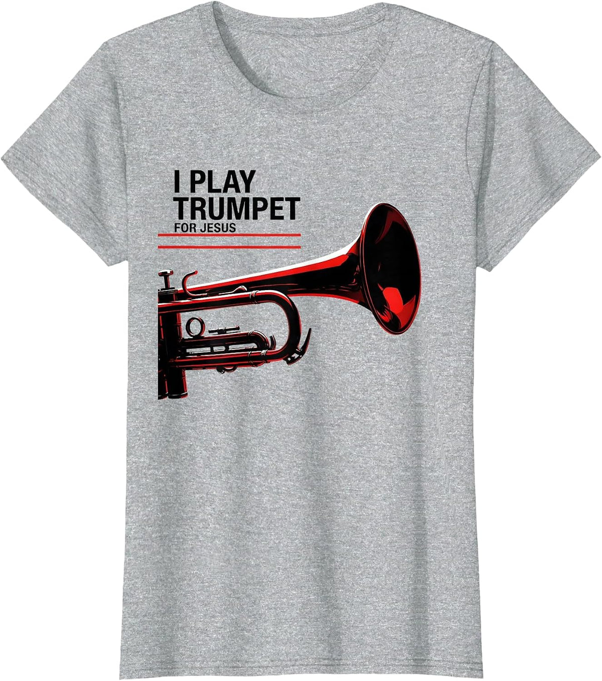 Women's I Play Trumpet For Jesus Christian Worship Musician Faith T-Shirt - Heather Grey