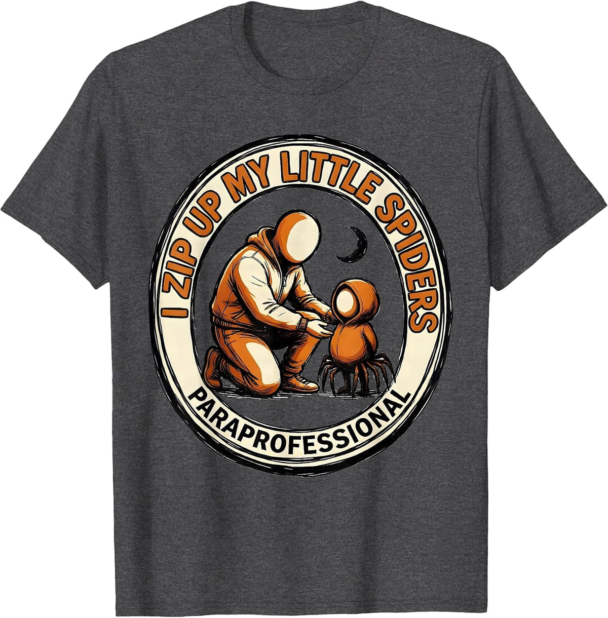 Men's I Zip Up My Little Spiders Paraprofessional Halloween T-Shirt - Dark Heather Grey