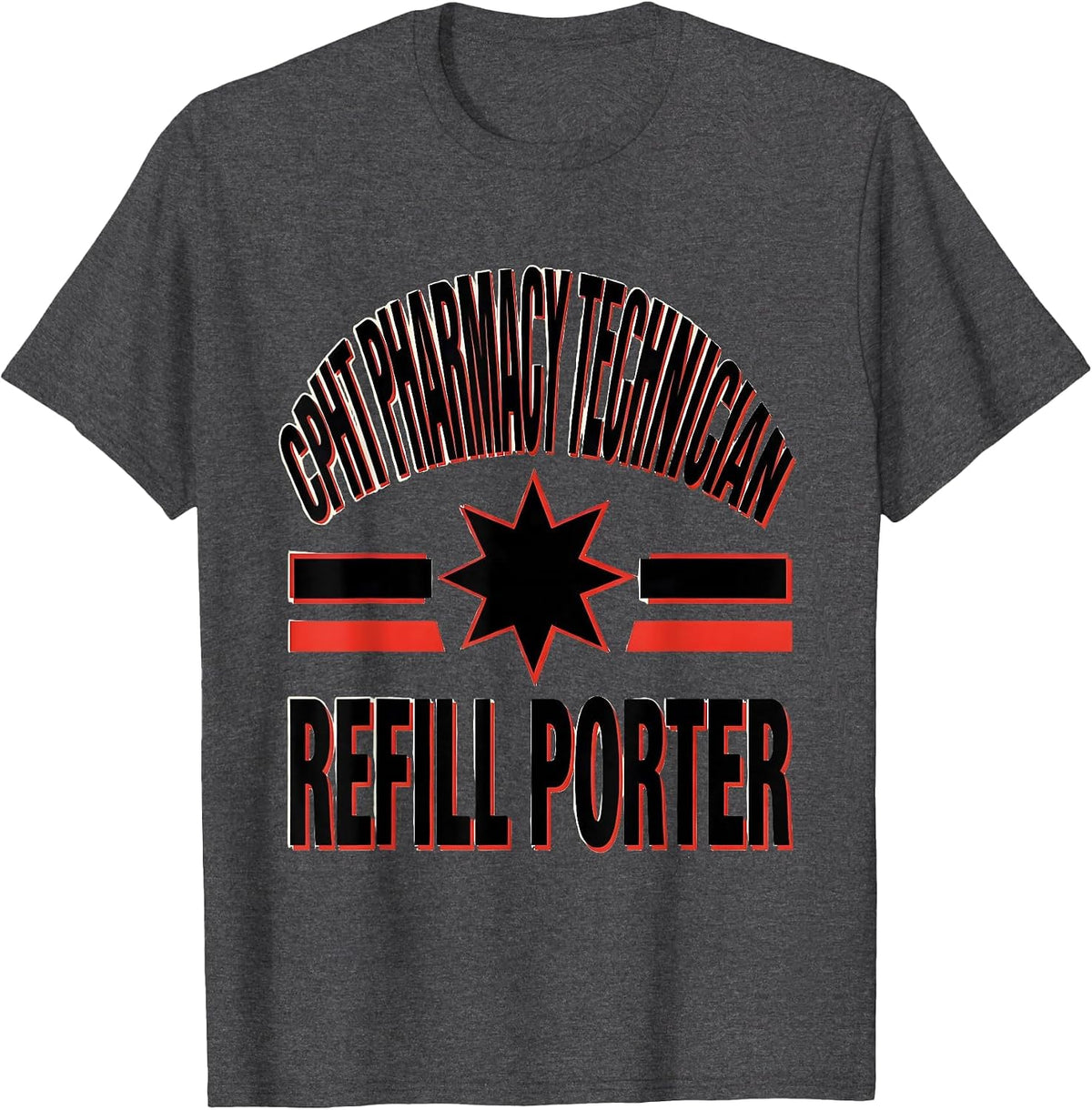 CPhT Pharmacy Technician Refill Porter Funny T-Shirt - Dark Heather Grey