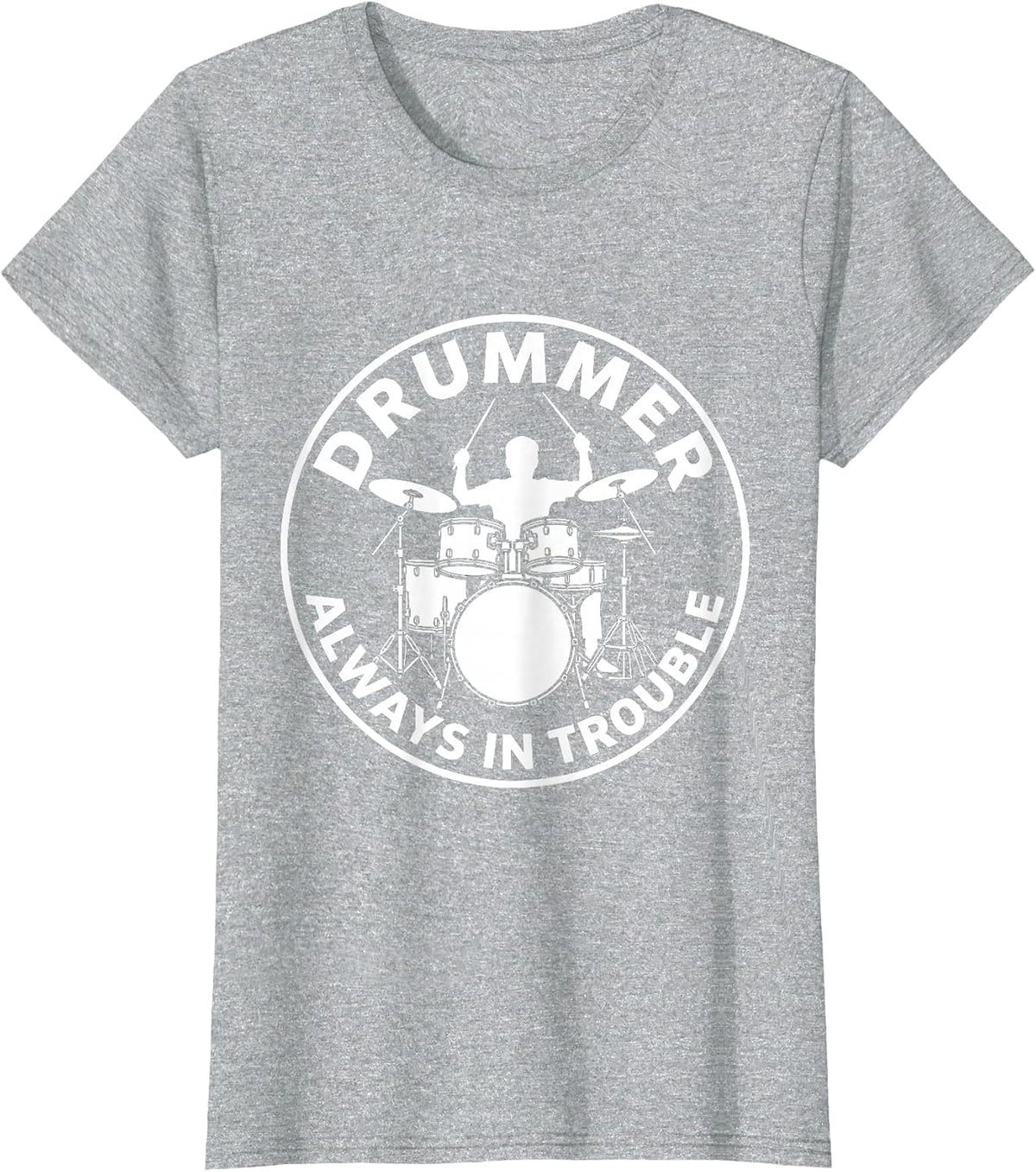 Drummer: Always In Trouble Bold Silhouette T-Shirt - Heather Grey