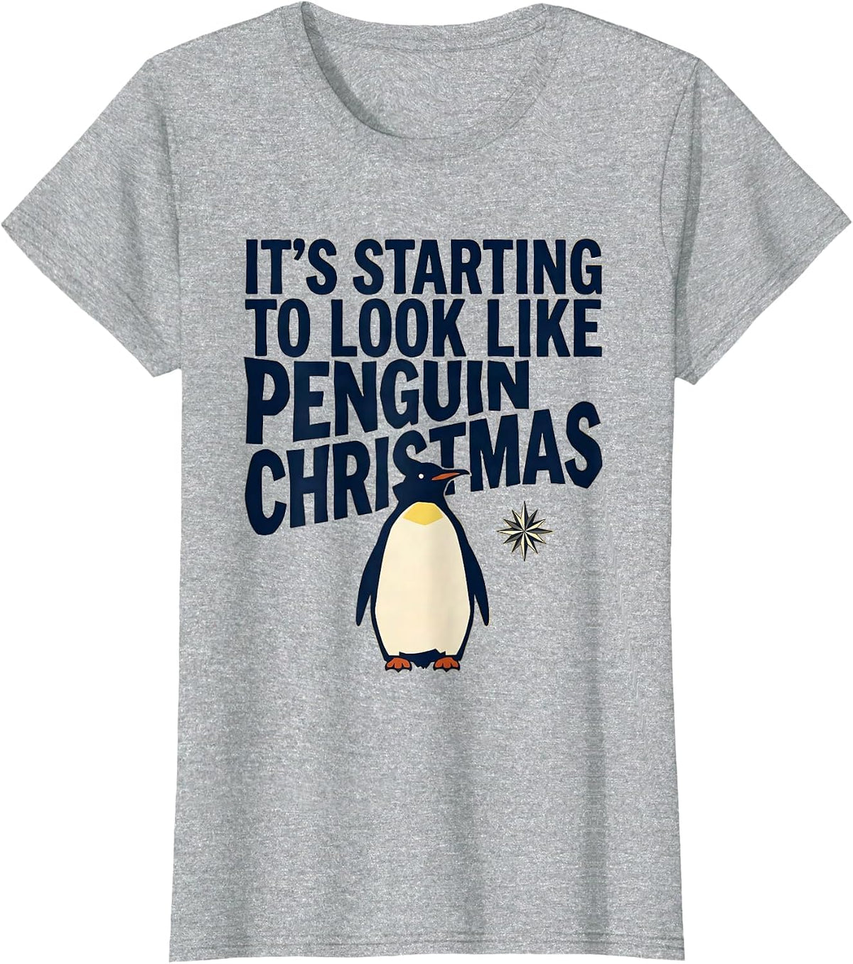Women's It's Starting To Look Like Penguin Christmas Funny T-Shirt - Heather Grey
