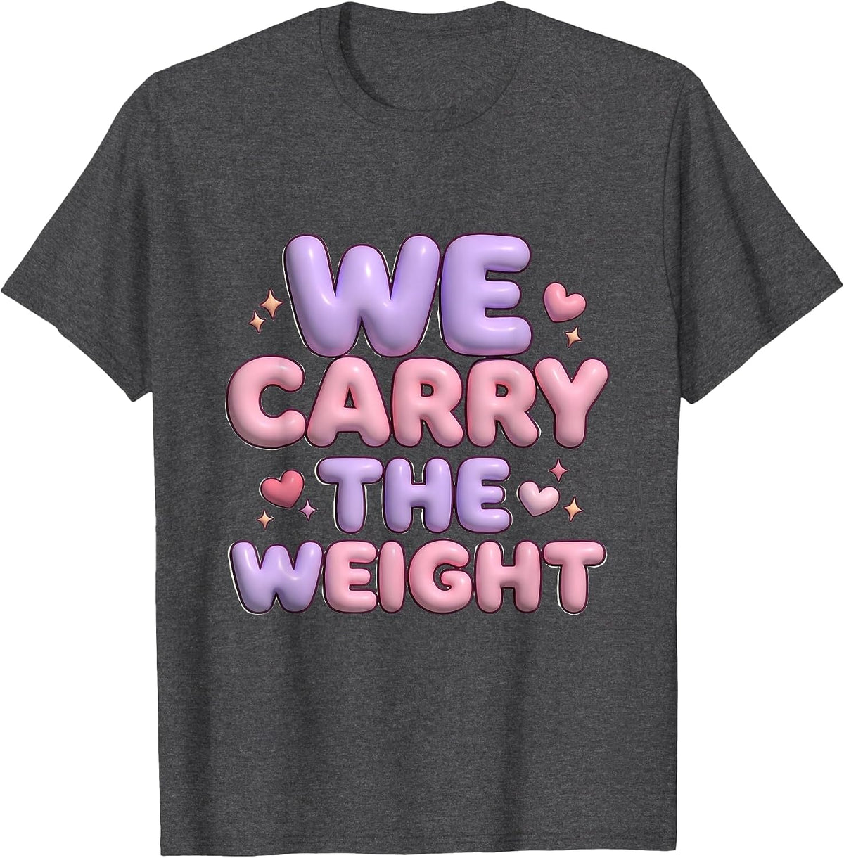 We Carry The Weight Social Worker Design T-Shirt - Dark Heather Grey