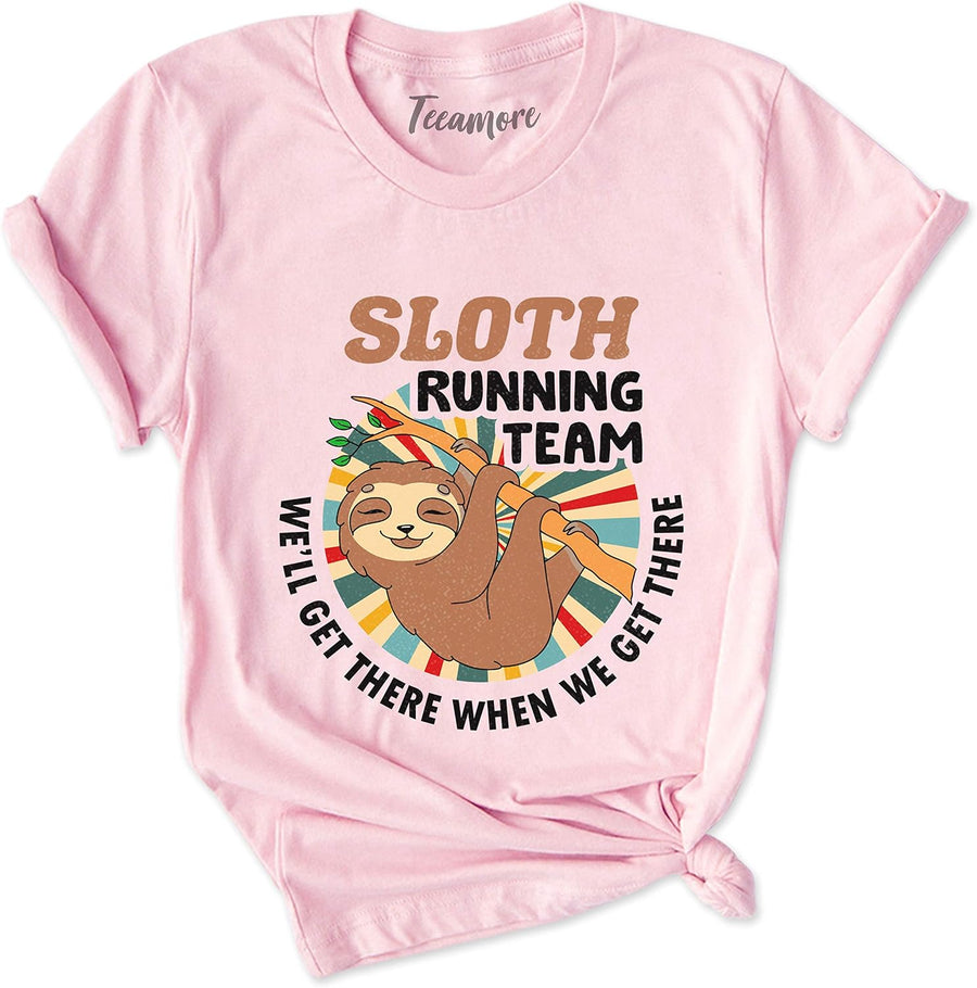 Vintage Retro Sloth Running Team We'll Get There Funny Lazy Sloth T-Shirt - Unisex Round Neck - Pink