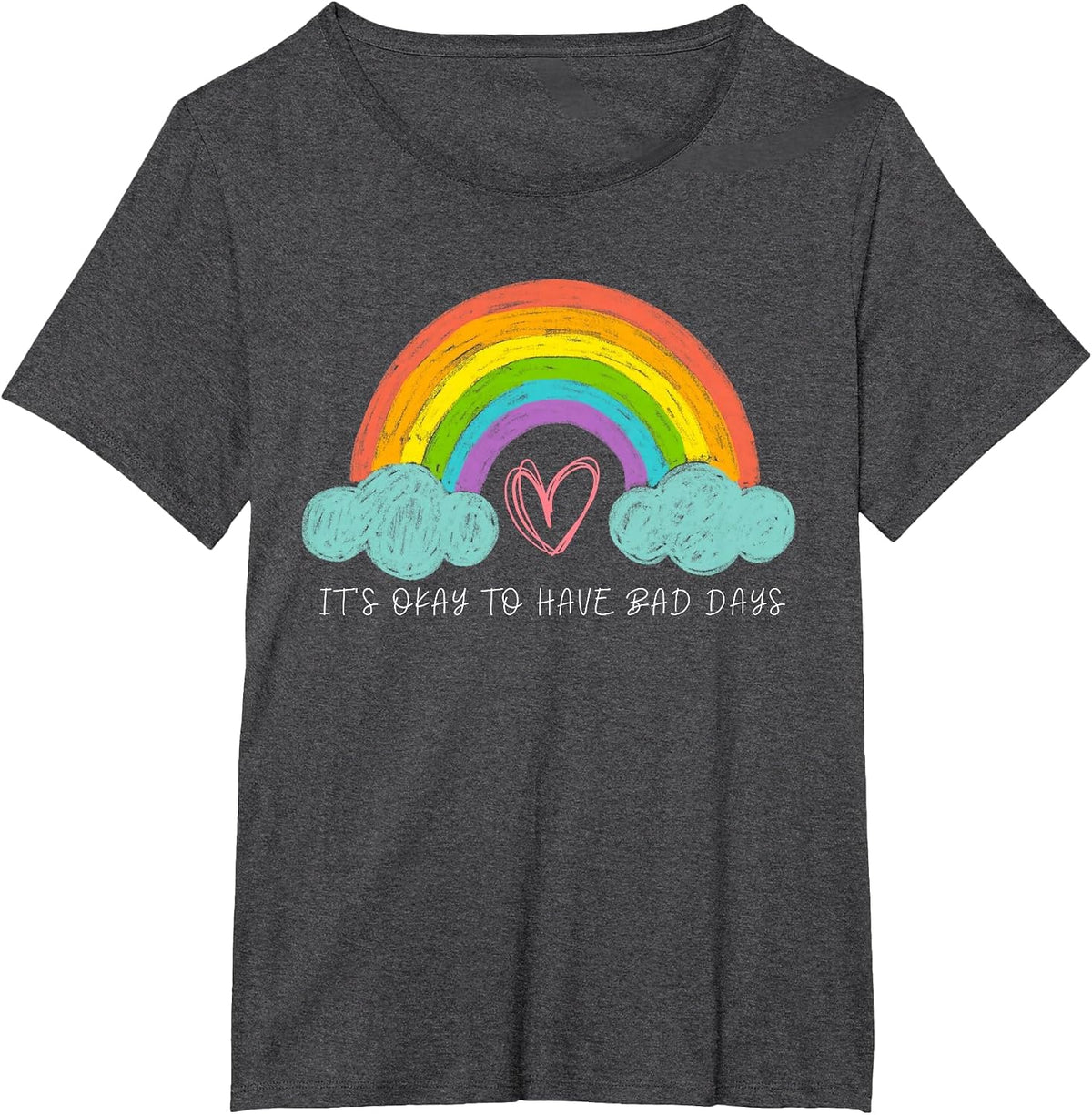It's Okay to Have Bad Days Cute Rainbow Anti Bullying 2026 T-Shirt - Dark Heather Grey