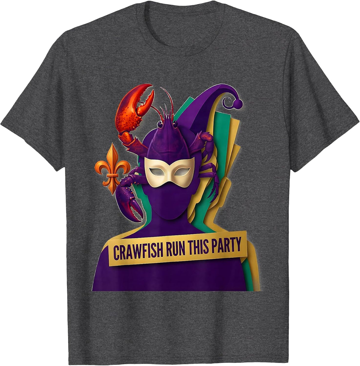 Men's Crawfish Run This Party Funny Mardi Gras Cajun Party Humor T-Shirt - Dark Heather Grey