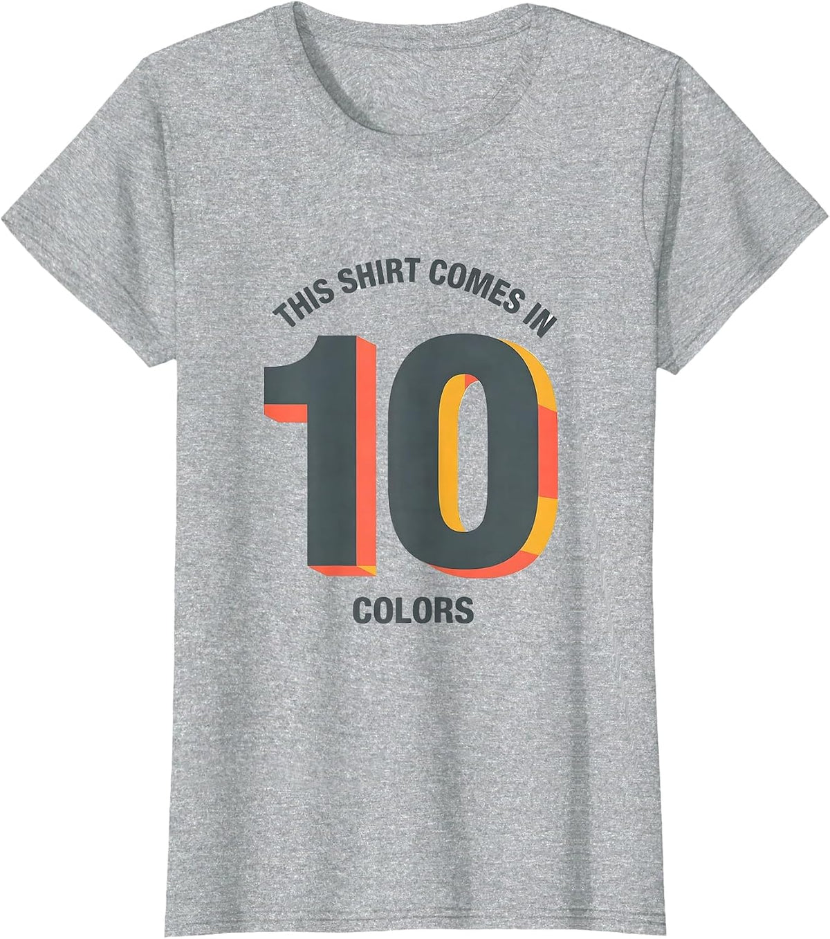 This Shirt Comes In 10 Colors Funny Math Teacher Sarcastic T-Shirt - Heather Grey