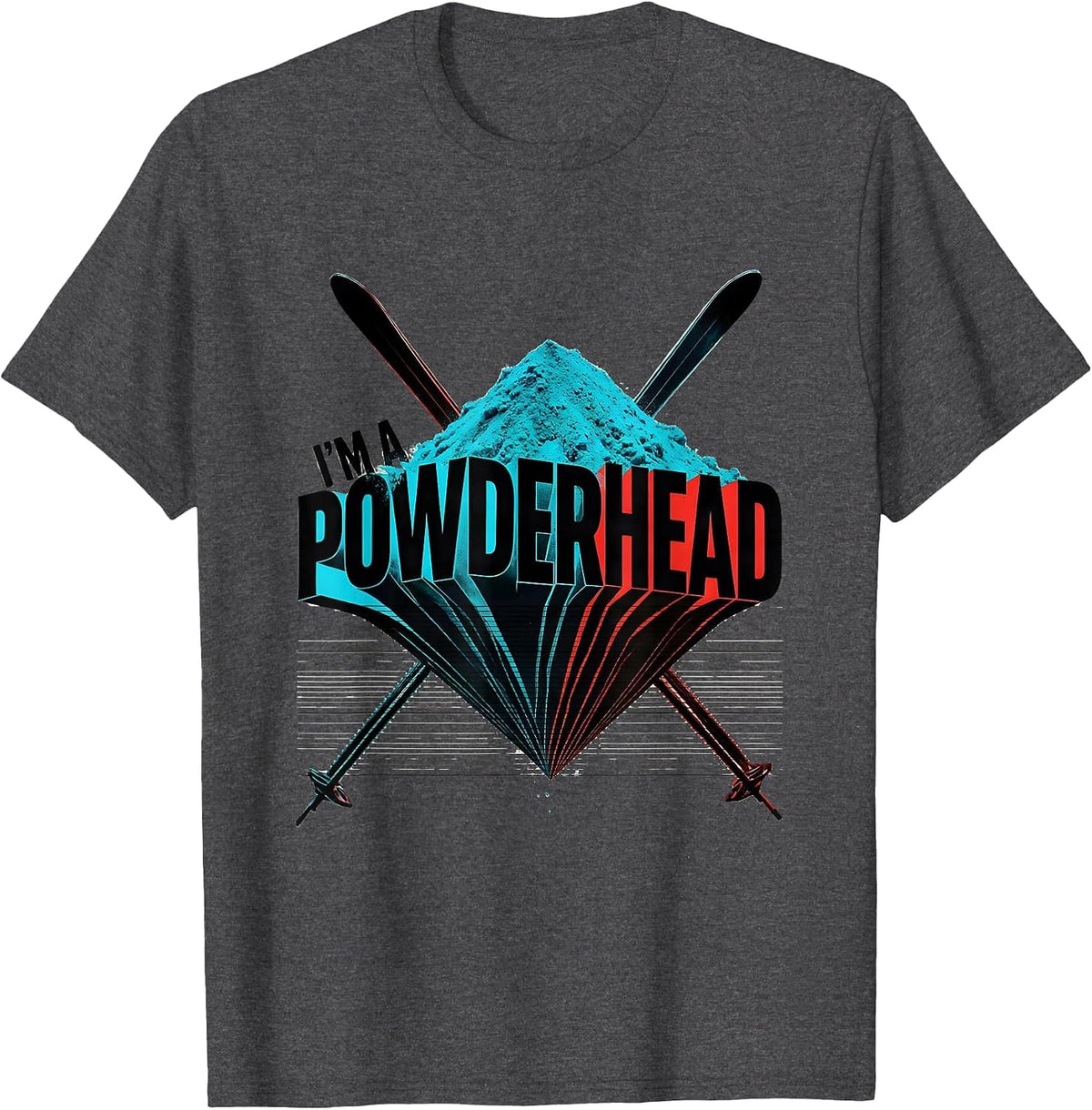 Men's I'm A Powderhead New Wave Typography Ski Humor Powder Skiing T-Shirt - Dark Heather Grey