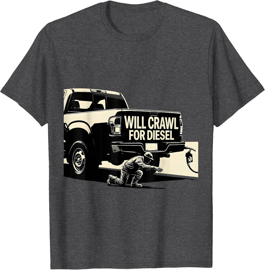 Men's Will Crawl For Diesel Funny Diesel Trucker Gift for Dads T-Shirt - Dark Heather Grey
