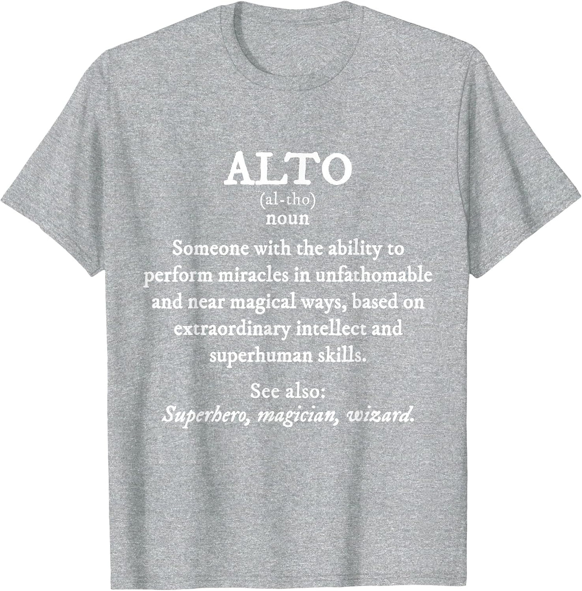 Alto Definition Funny Orchestra Singer Quartet T-Shirt - Heather Grey