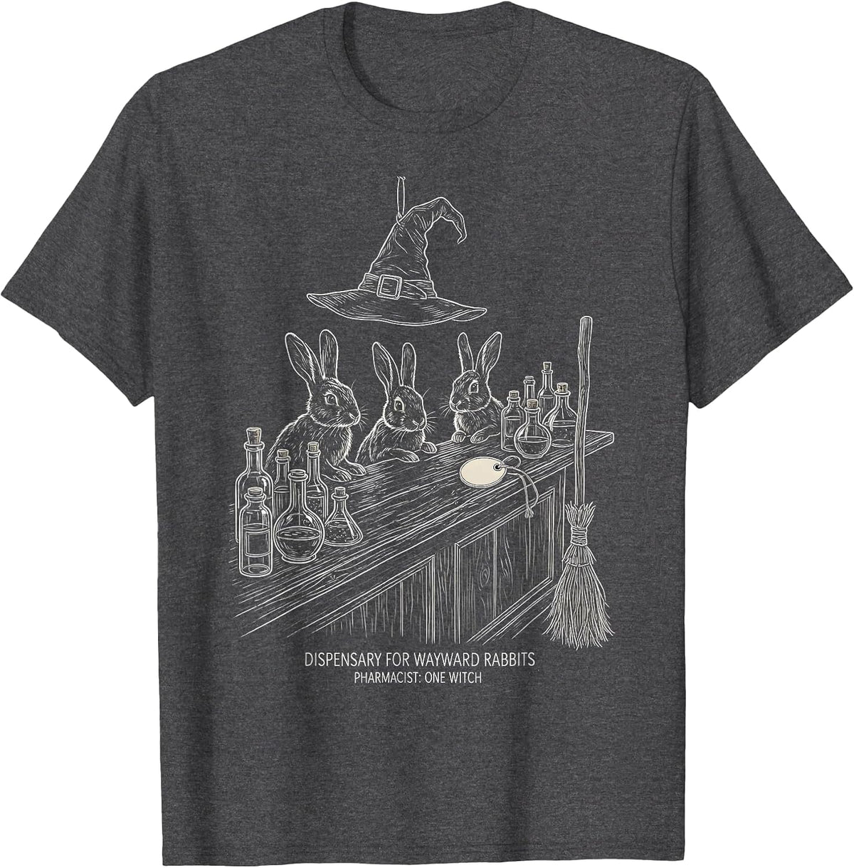 Dispensary For Wayward Rabbits — Pharmacist: One Witch T-Shirt - Dark Heather Grey