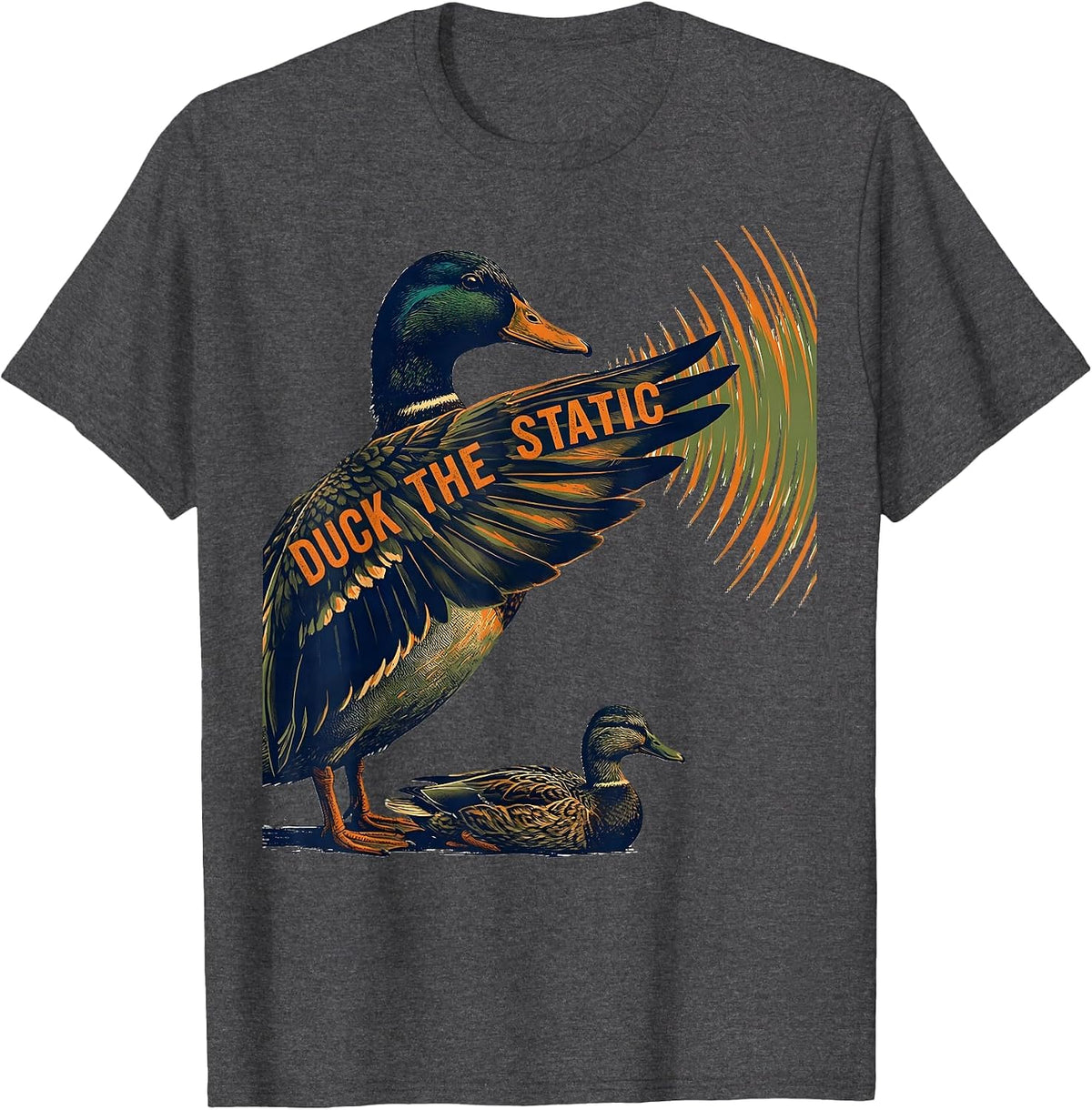 Men's Duck The Static Funny Duck Hunter Waterfowl Hunting Humor T-Shirt - Dark Heather Grey