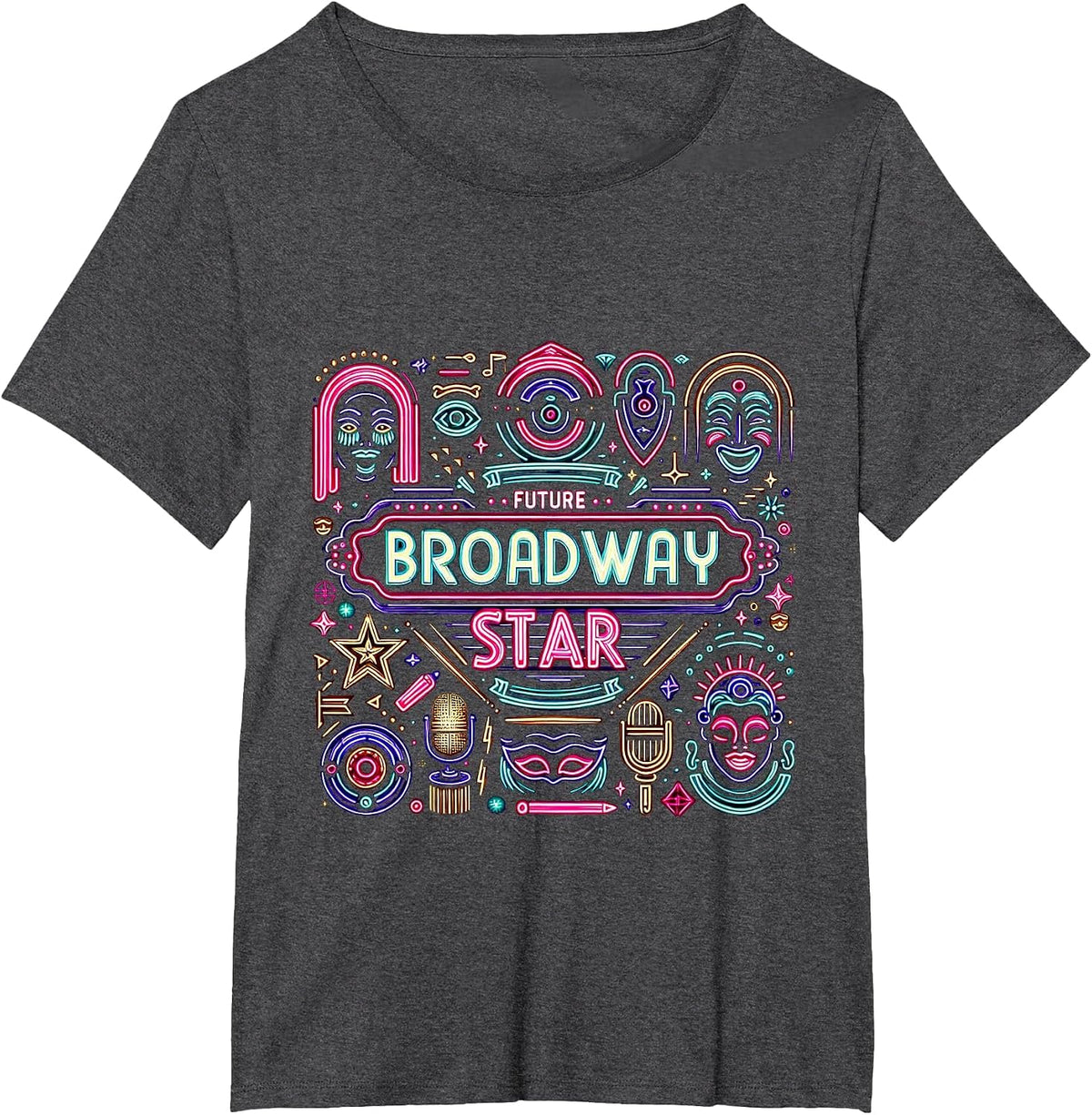 Future Broadway Star |- T-Shirt - Dark Heather Grey