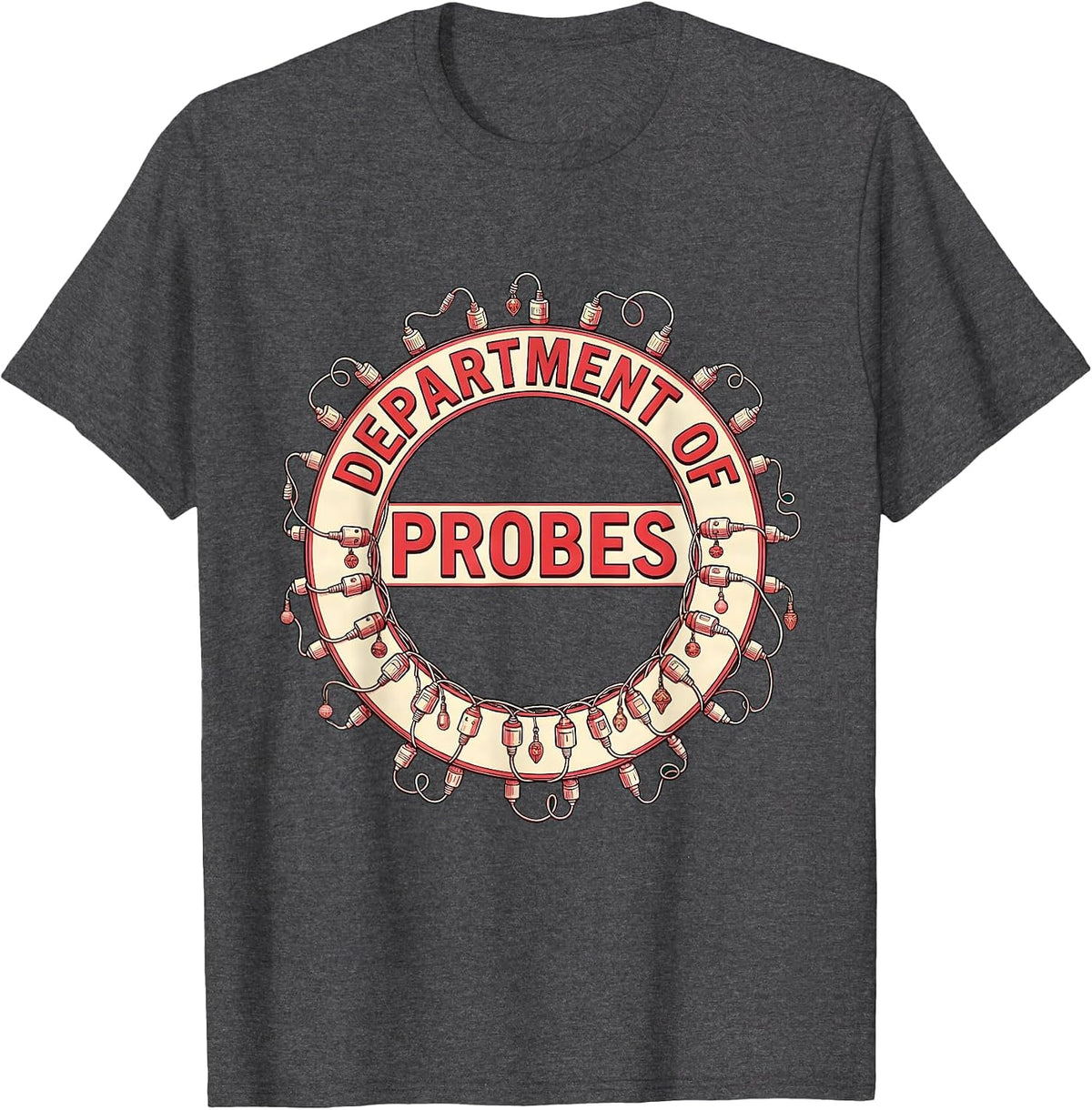 Department Of Probes Funny Sonographer Ultrasound Tech T-Shirt - Dark Heather Grey