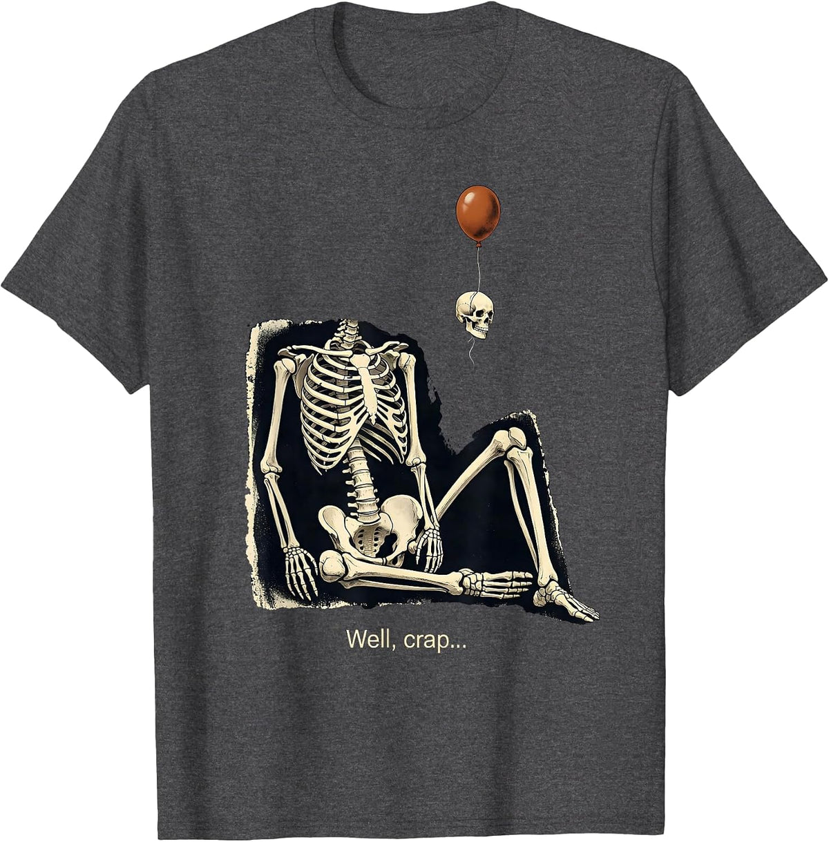 Well, crap... Rubber Stamp Dark Humor Halloween Skeleton T-Shirt - Dark Heather Grey