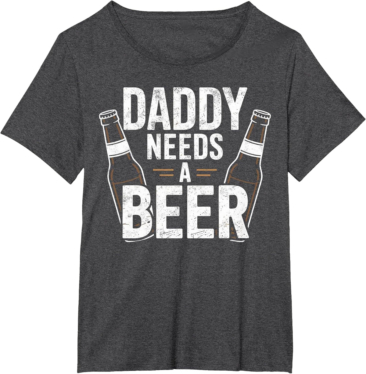 Daddy Needs a Beer Funny Dad Beer Lover Tee Drinking Joke T-Shirt - Dark Heather Grey