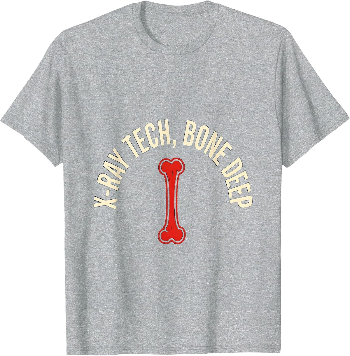 Men's X-RAY TECH, BONE DEEP Stencil Graphic Radiology Tech Gift T-Shirt - Heather Grey