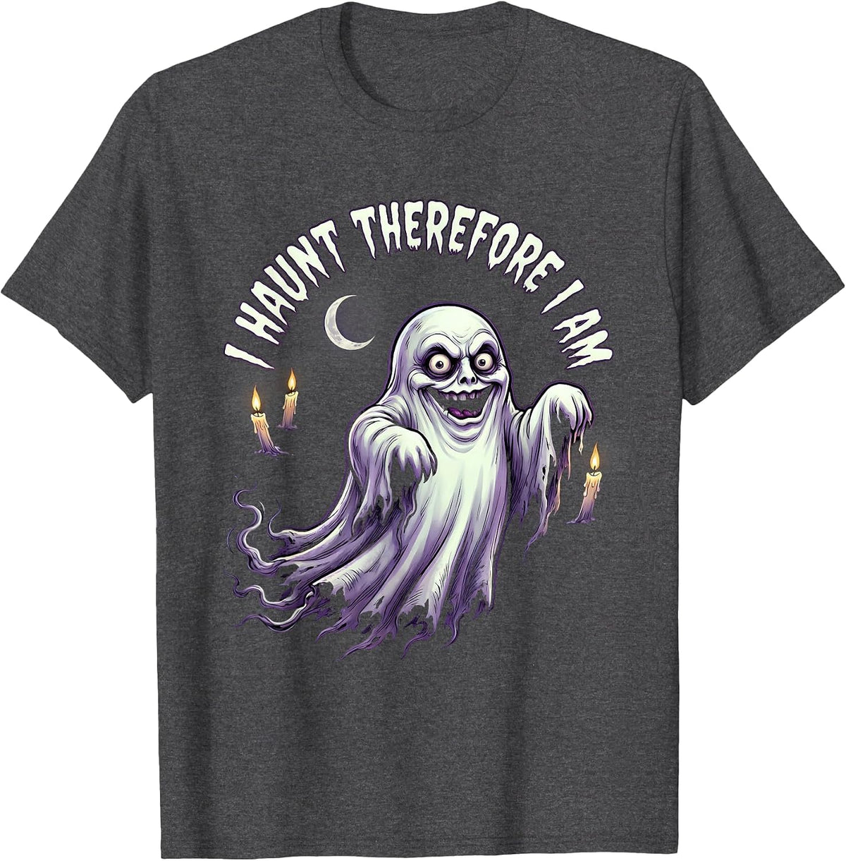 I Haunt Therefore I Am Ghost Philosophy Design T-Shirt - Dark Heather Grey