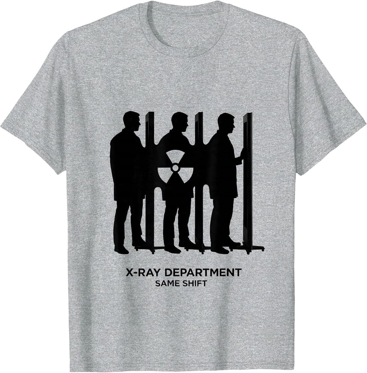 Men's X-Ray Department Same Shift Radiology Tech Rad Tech T-Shirt - Heather Grey