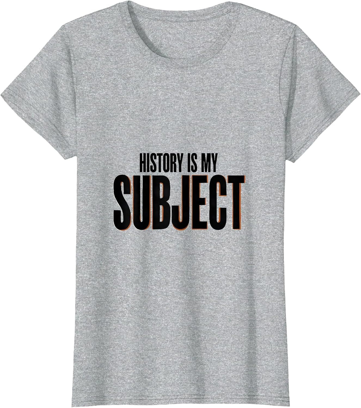 Women's History Is My Subject Funny History Teacher Classroom Humor T-Shirt - Heather Grey