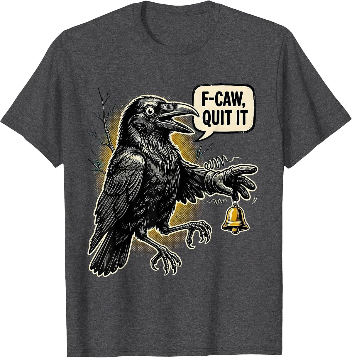 F-Caw, Quit It Retro Cartoon Crow Bird Lover Dark Humor T-Shirt - Dark Heather Grey