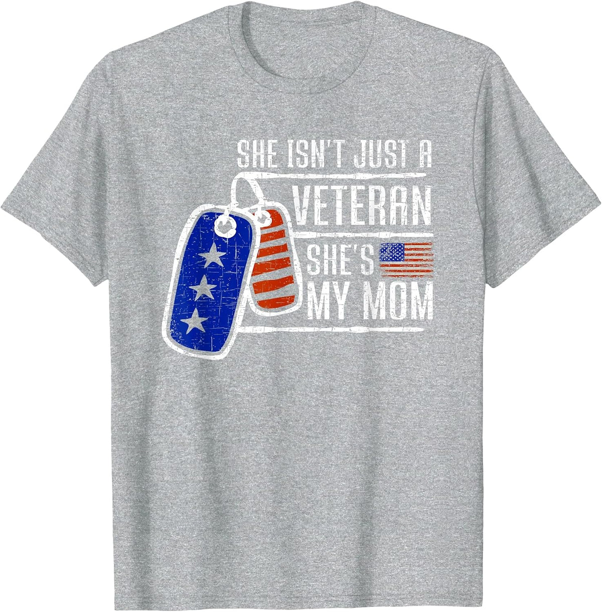 Veteran She's My Mom | USA Flag Proud American Veteran Mom T-Shirt - Heather Grey