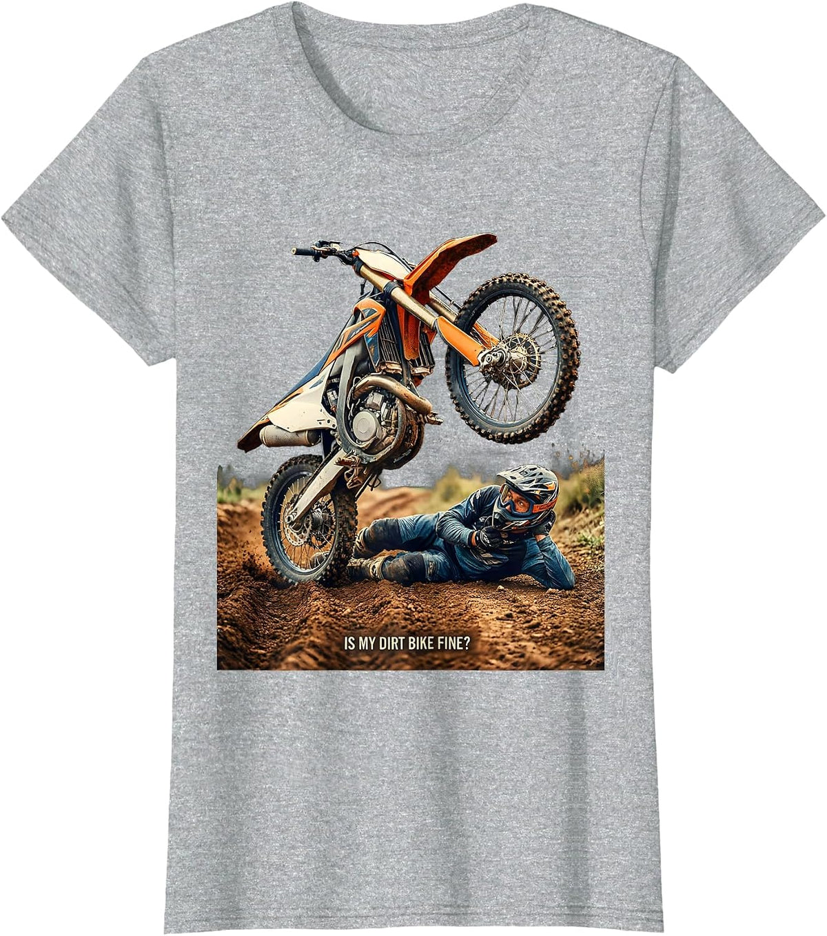Is My Dirt Bike Fine Funny Motocross Dirt Bike Rider Gift T-Shirt - Heather Grey