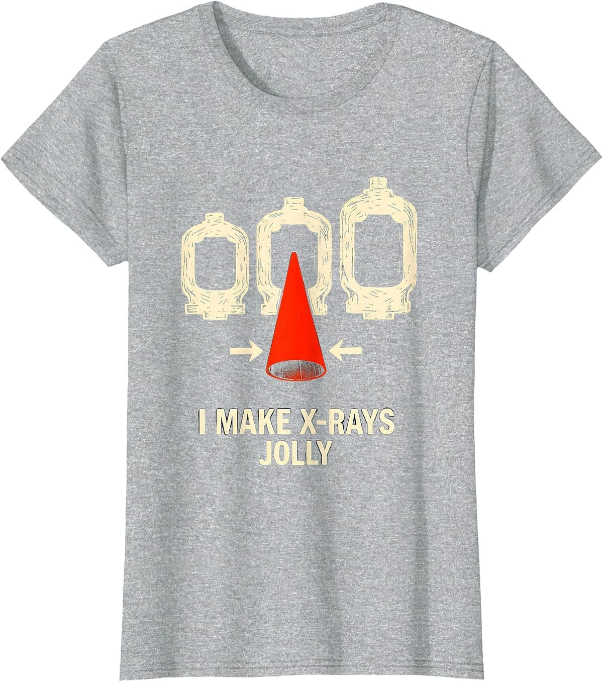 Women's I Make X-Rays Jolly Funny Radiology Tech Rad Tech Gift T-Shirt - Heather Grey