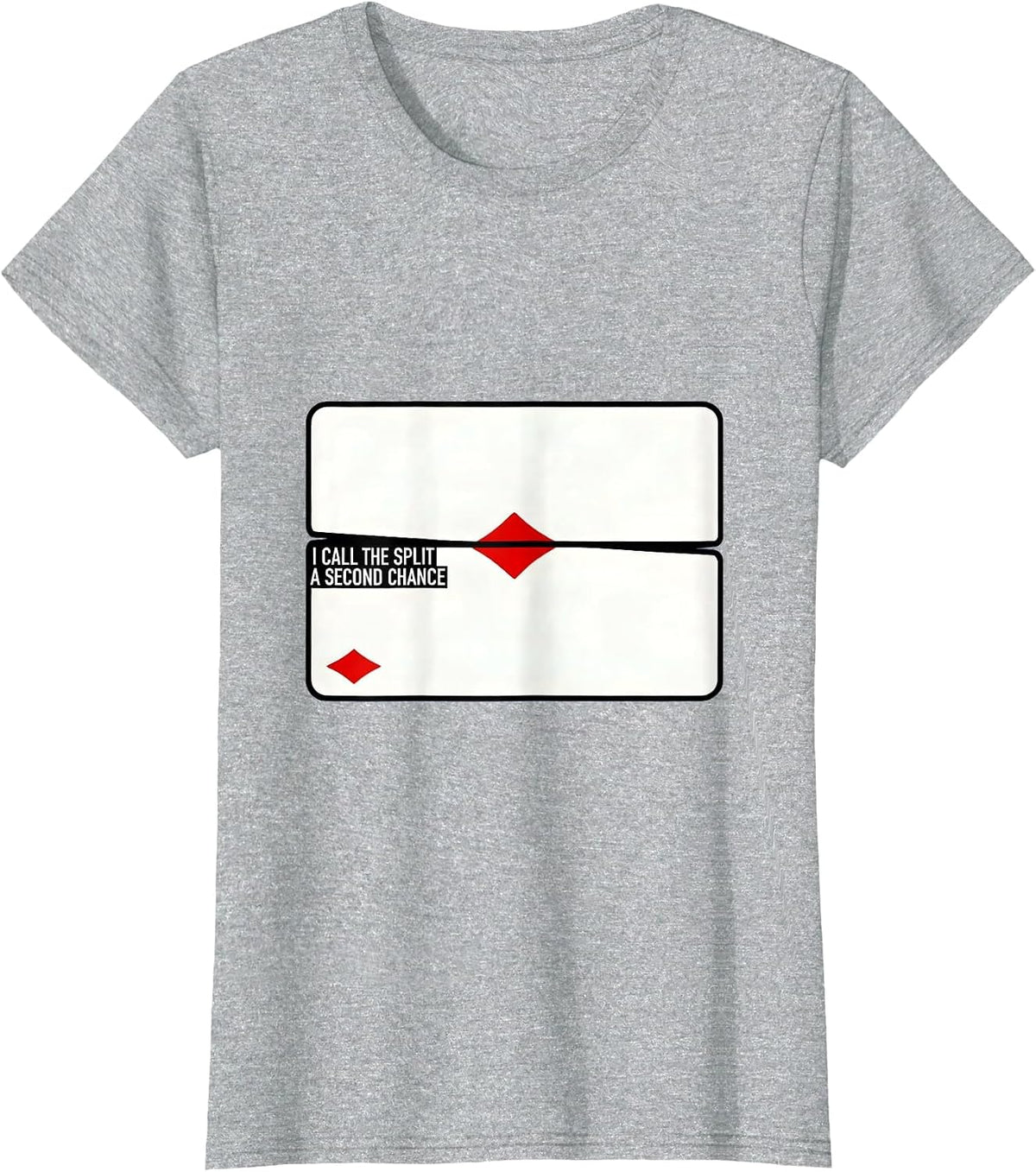 I Call The Split A Second Chance Funny Poker Player Gambling T-Shirt - Heather Grey