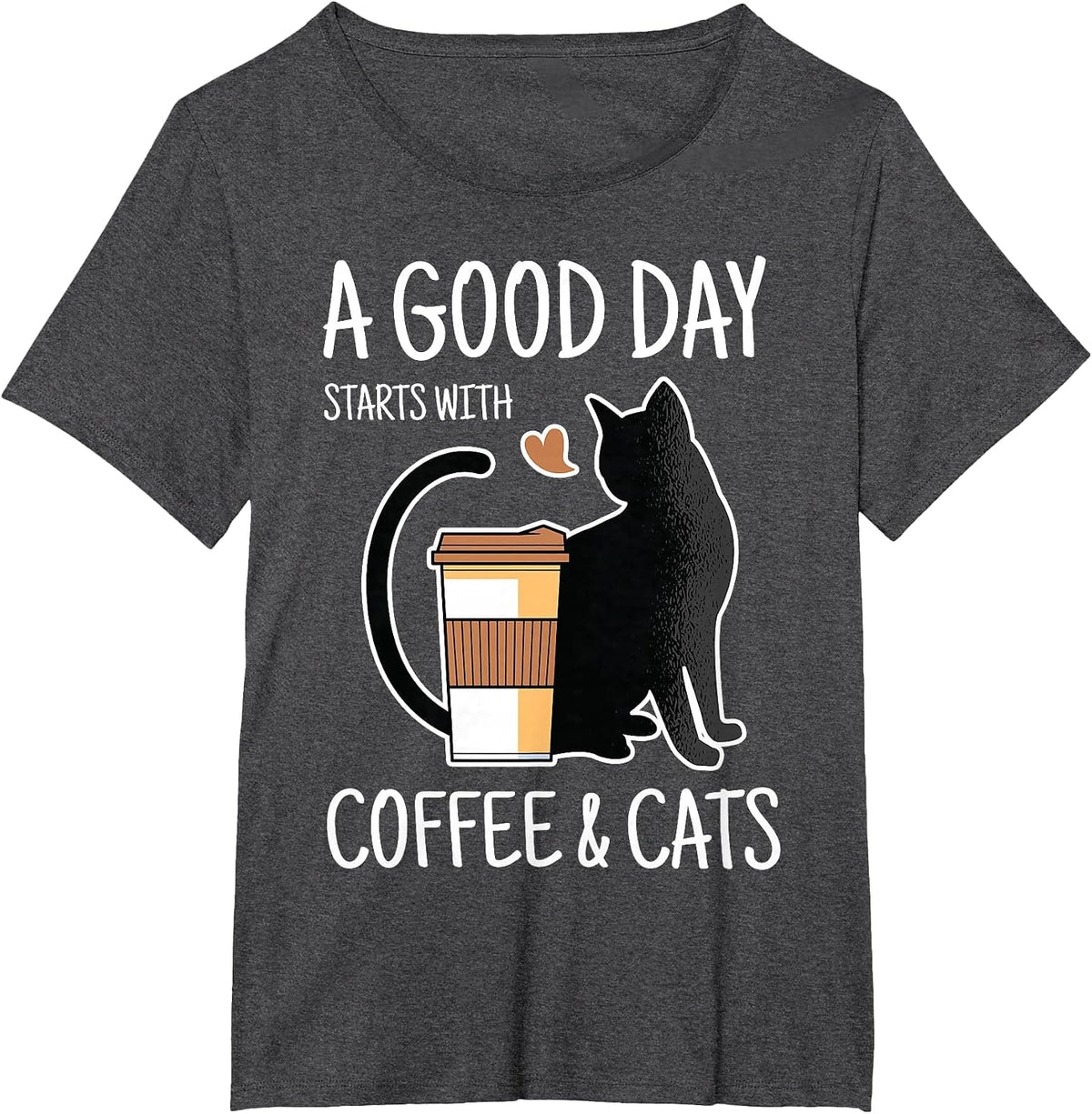 A Good Day Starts with Coffee and Cats Funny Cute Cat Lovers T-Shirt - Dark Heather Grey