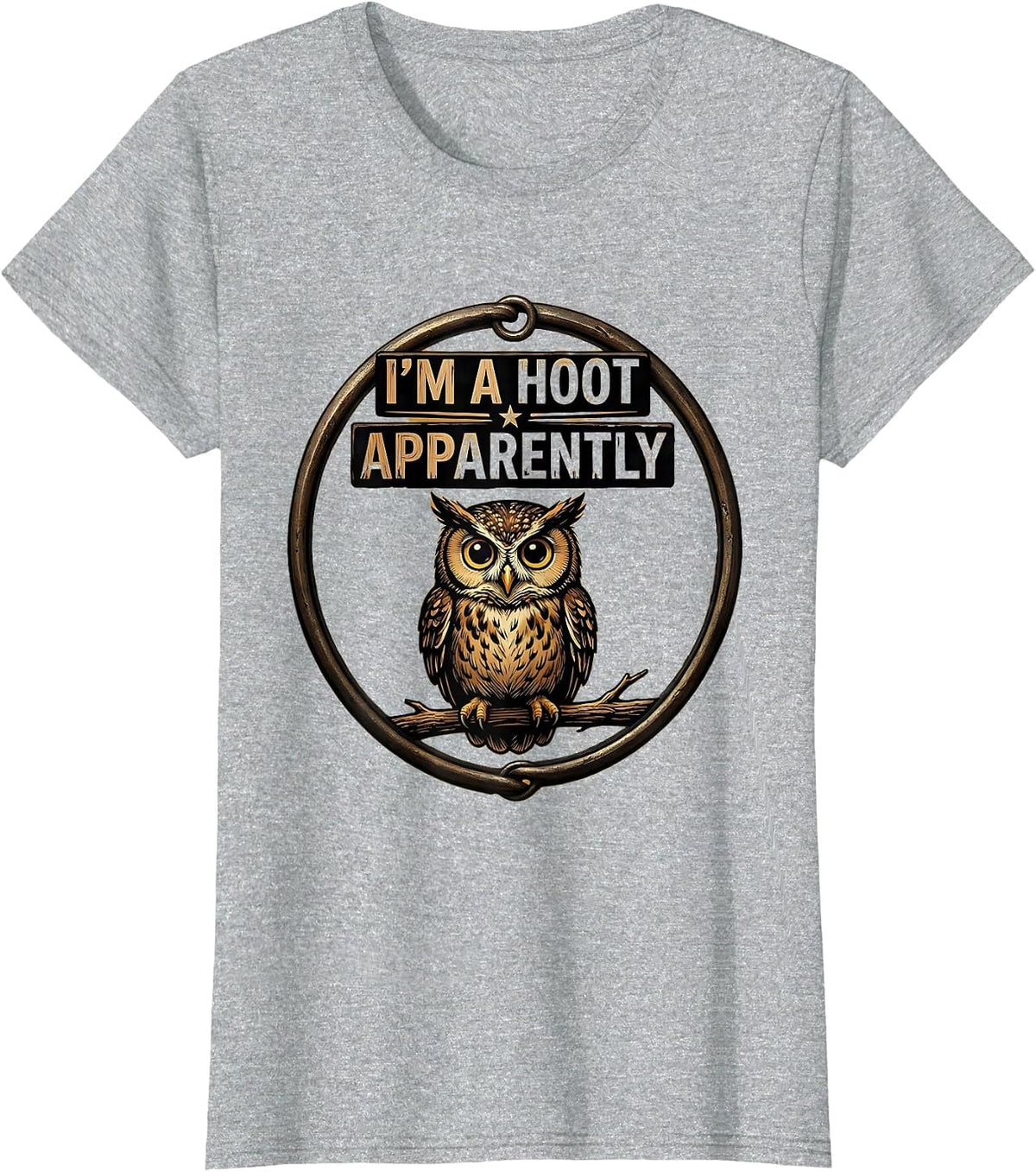 Women's I'm A Hoot Apparently Vintage Owl Bird Lover Humor T-Shirt - Heather Grey