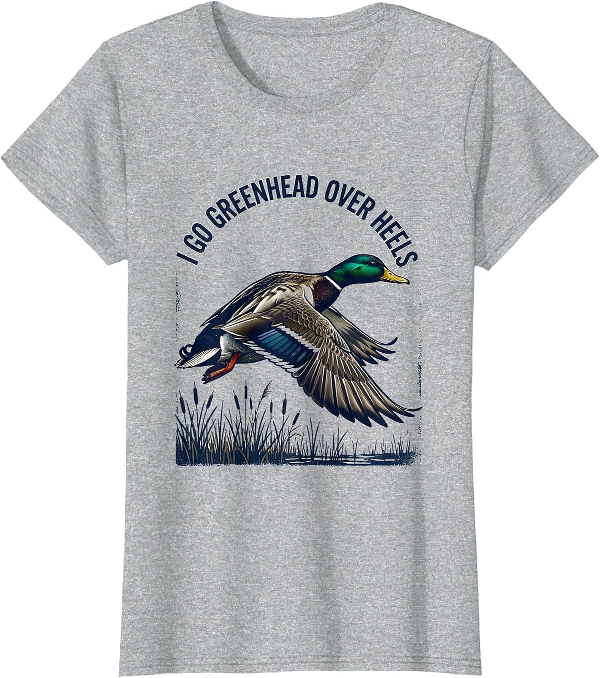 Women's I Go Greenhead Over Heels Funny Duck Hunter Hunting Dad T-Shirt - Heather Grey