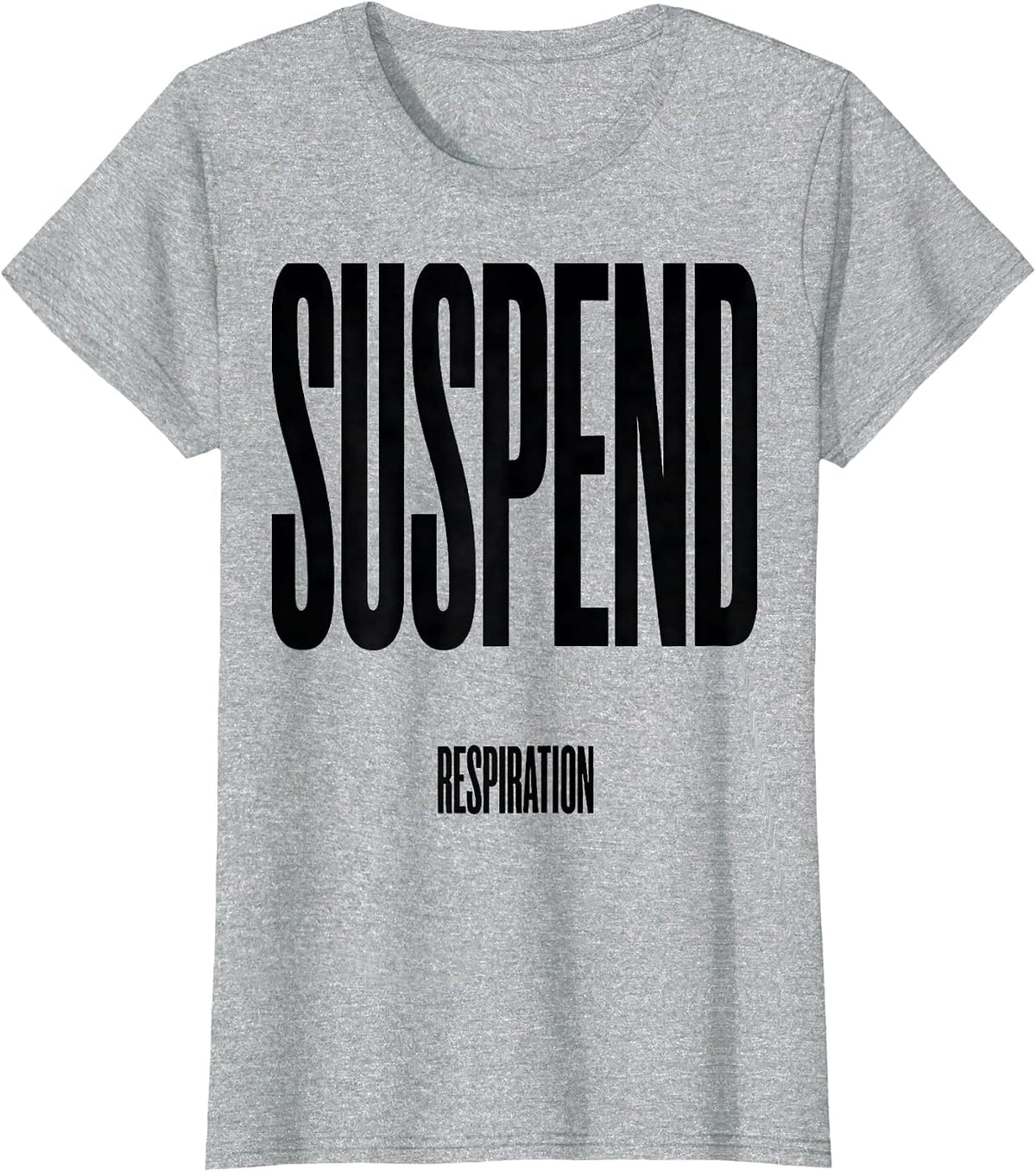 Suspend Respiration Radiology Tech Cute X-ray Tech Gift T-Shirt - Heather Grey