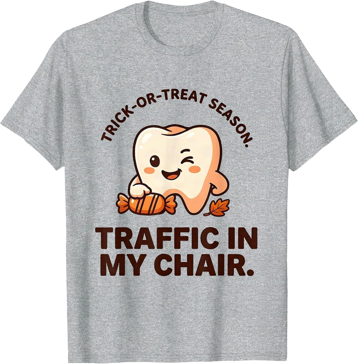 Men's Trick-Or-Treat Season Traffic In My Chair Dental Hygienist T-Shirt - Heather Grey