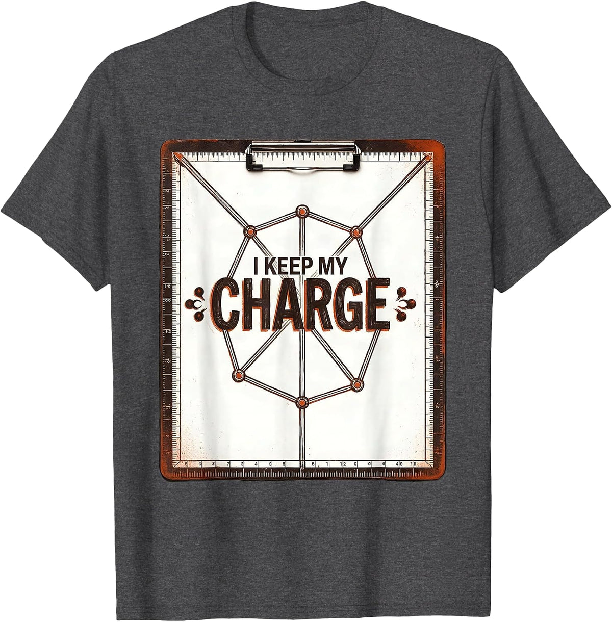 I Keep My Charge Funny Chemistry Pun Science Student Teacher T-Shirt - Dark Heather Grey