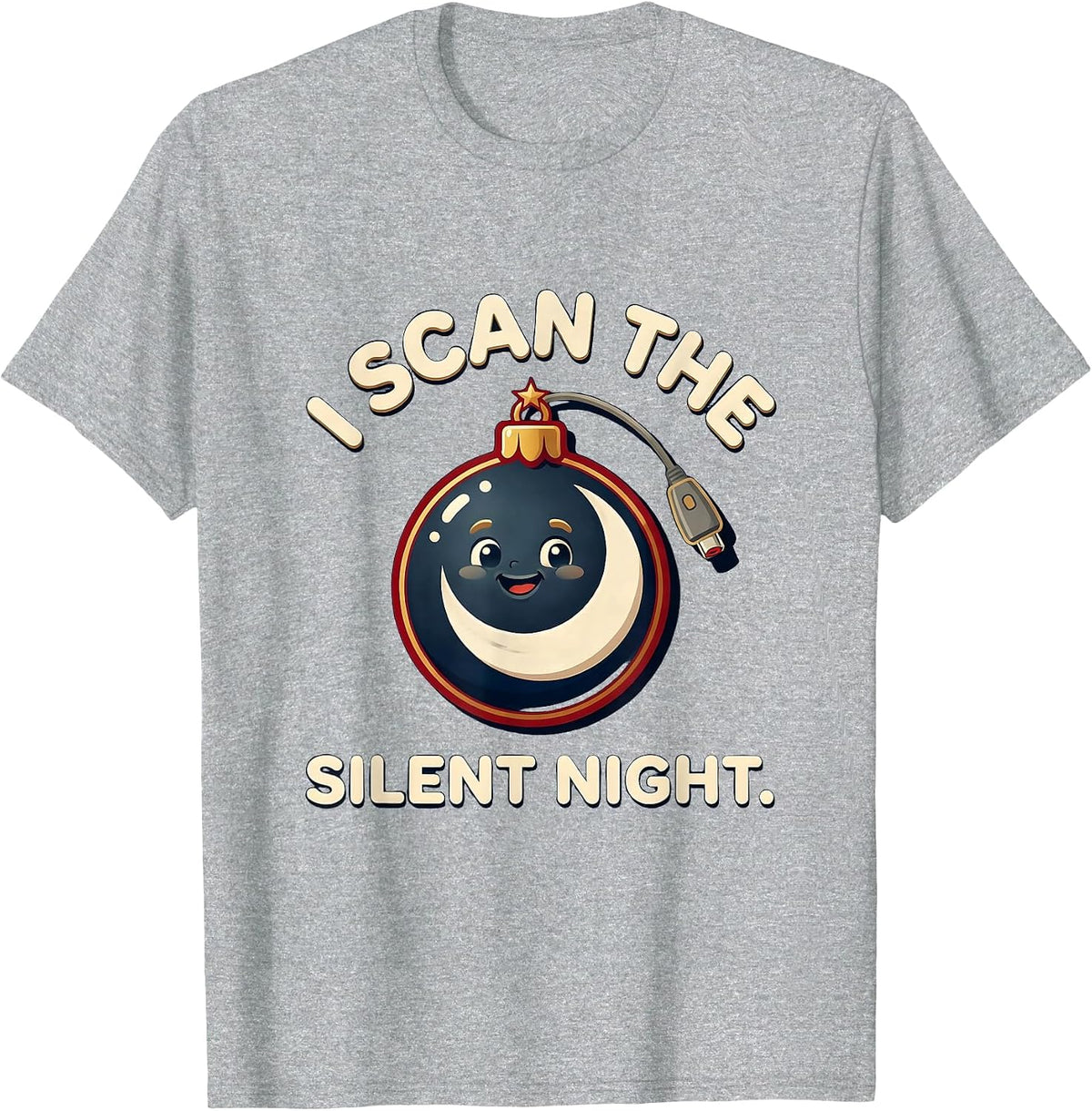 Men's I Scan The Silent Night Funny Sonographer Ultrasound Tech T-Shirt - Heather Grey